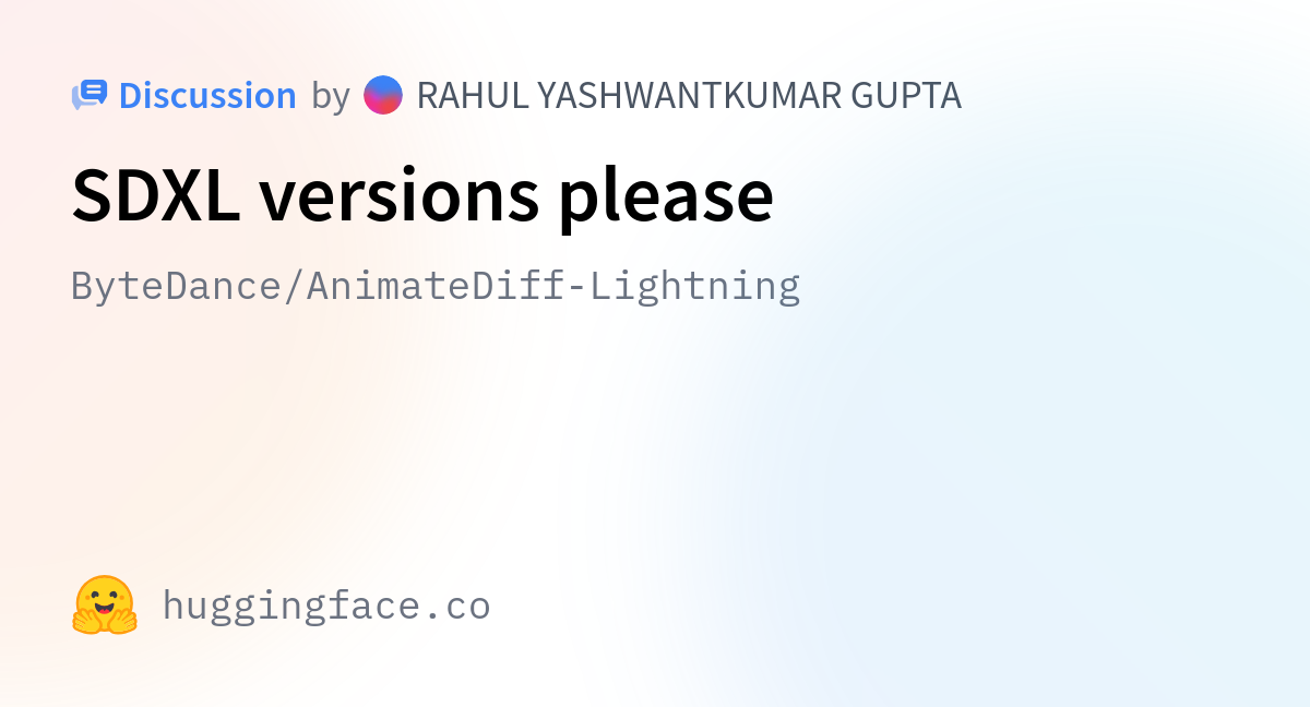 ByteDance AnimateDiff Lightning SDXL Versions Please