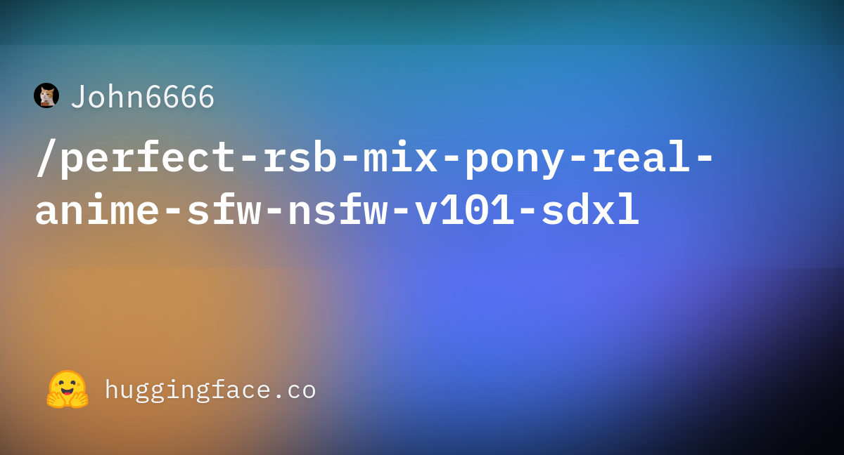 Readme Md John Perfect Rsb Mix Pony Real Anime Sfw Nsfw V Sdxl