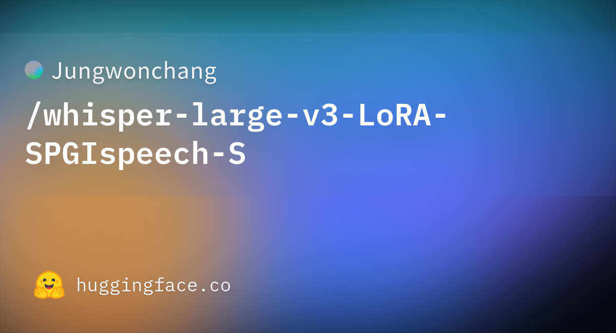 Jungwonchang Whisper Large V Lora Spgispeech S At Main