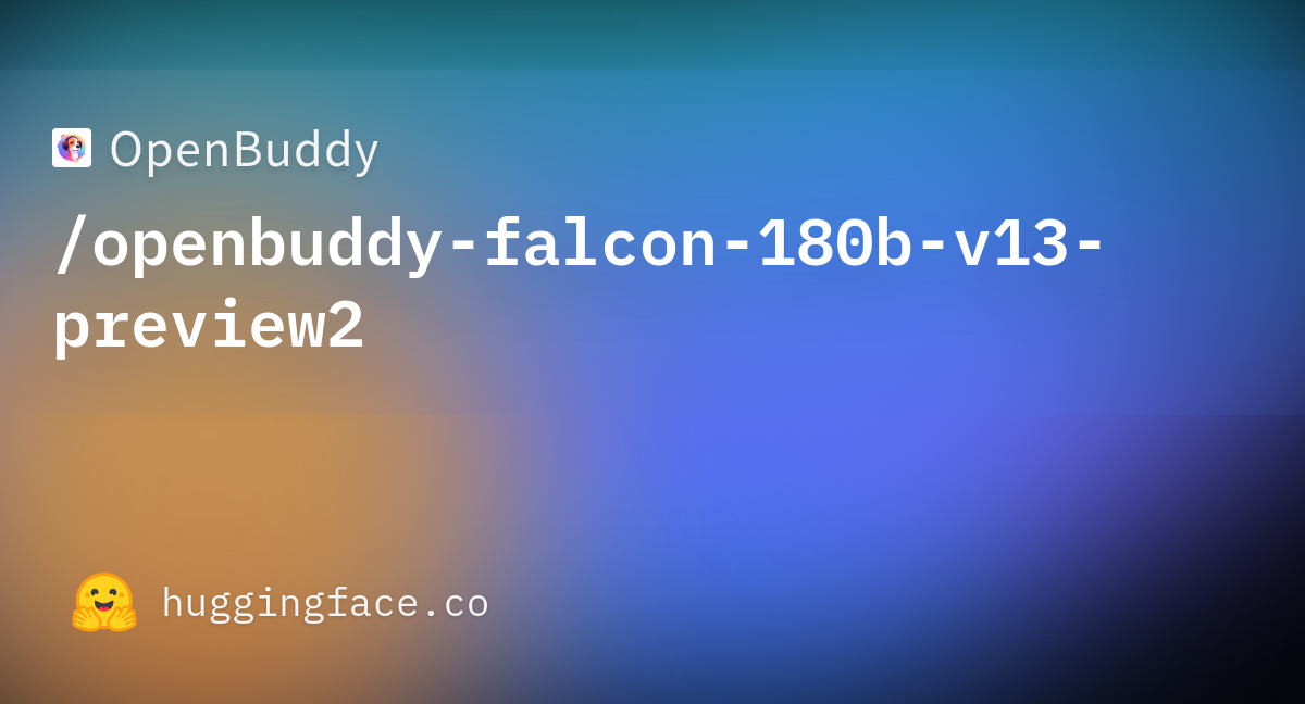 OpenBuddy Openbuddy Falcon 180b V13 Preview2 Hugging Face