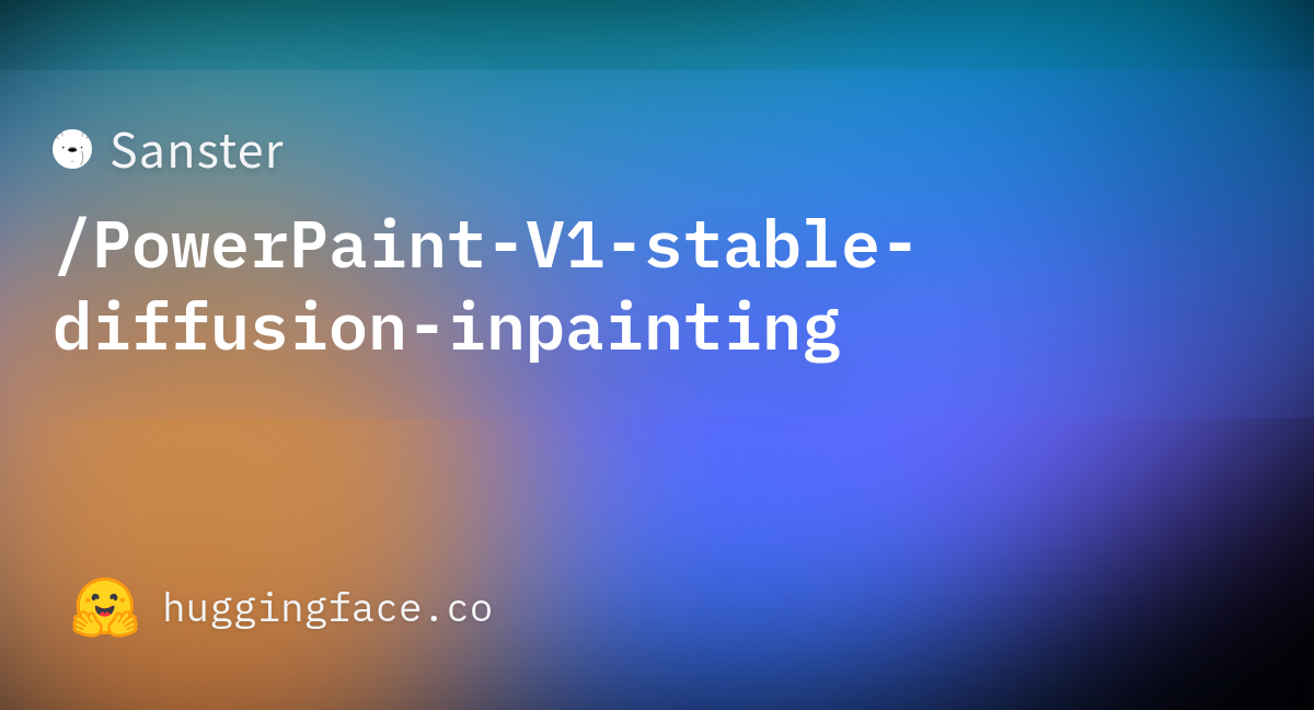 Sanster Powerpaint V Stable Diffusion Inpainting Hugging Face