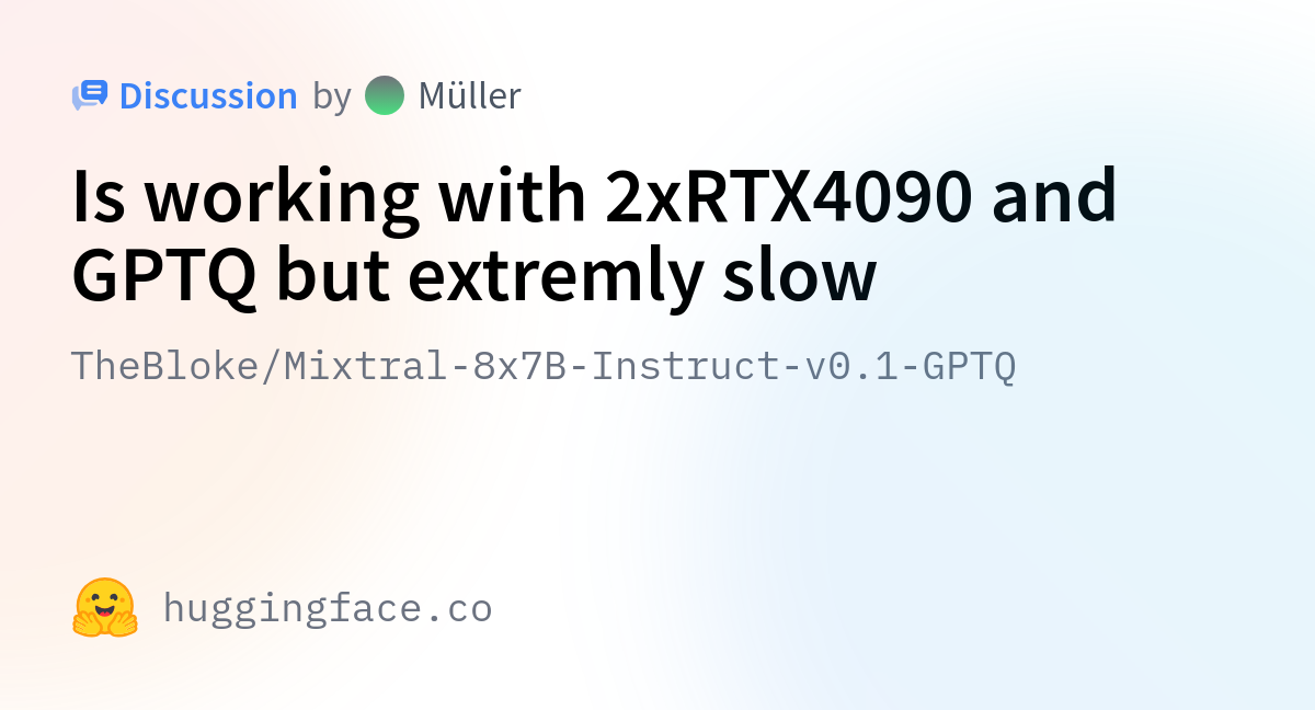 TheBloke Mixtral 8x7B Instruct V0 1 GPTQ Is Working With 2xRTX4090