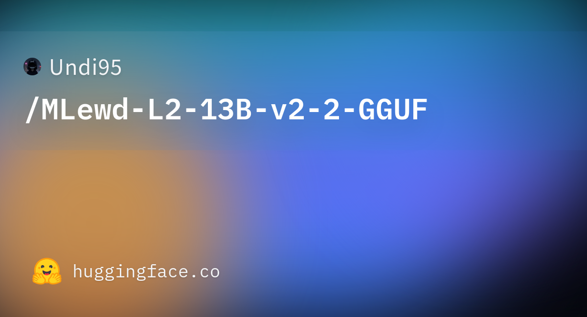 Undi95 MLewd L2 13B V2 2 GGUF Hugging Face