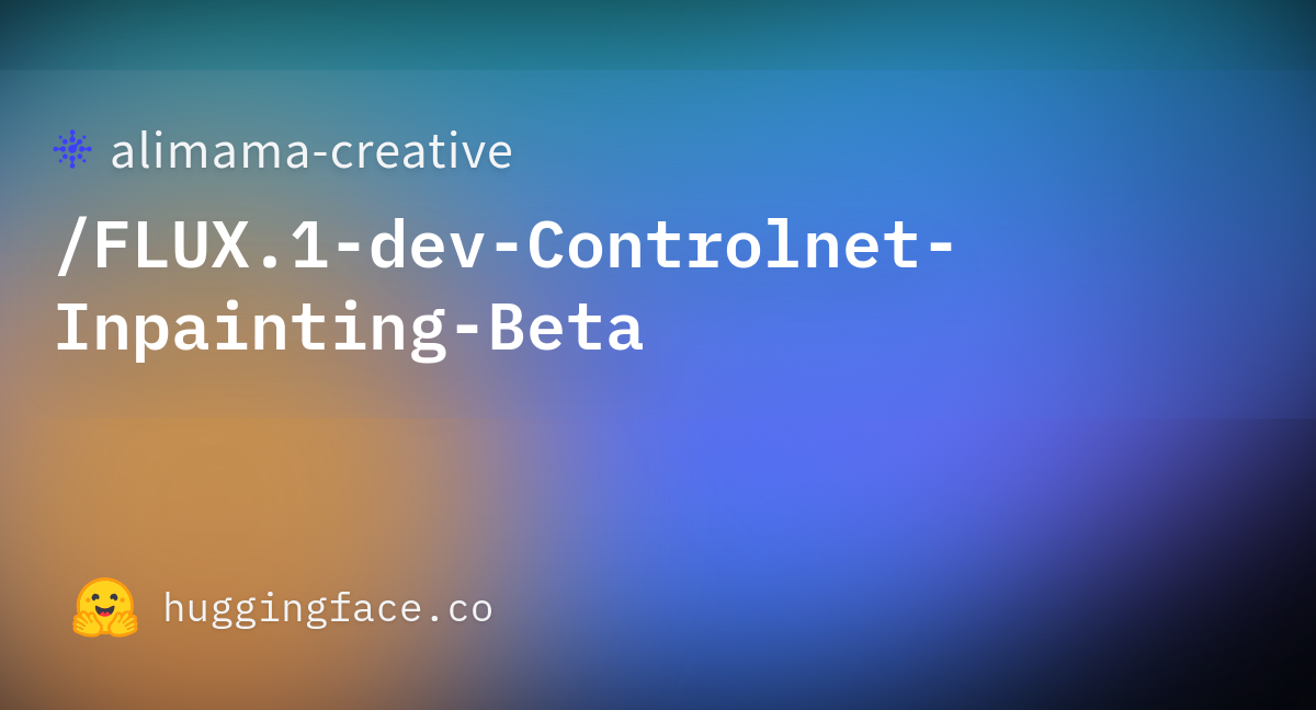 Alimama Creative FLUX 1 Dev Controlnet Inpainting Beta Hugging Face