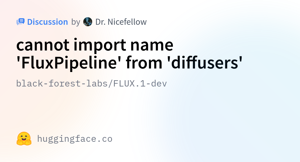 Black Forest Labs FLUX 1 Dev Cannot Import Name FluxPipeline From