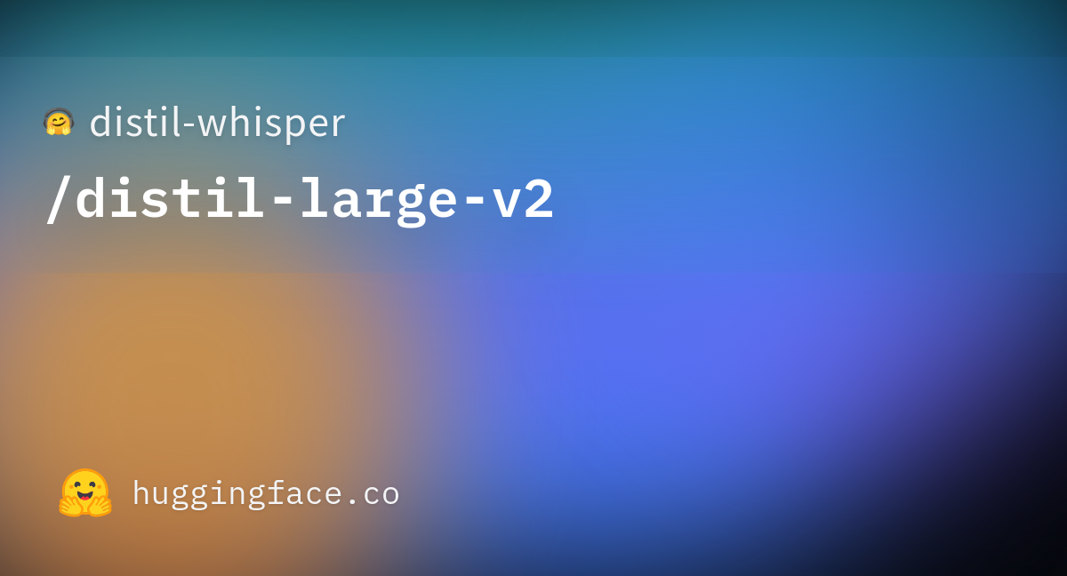 Distil Whisper Large V Hugging Face