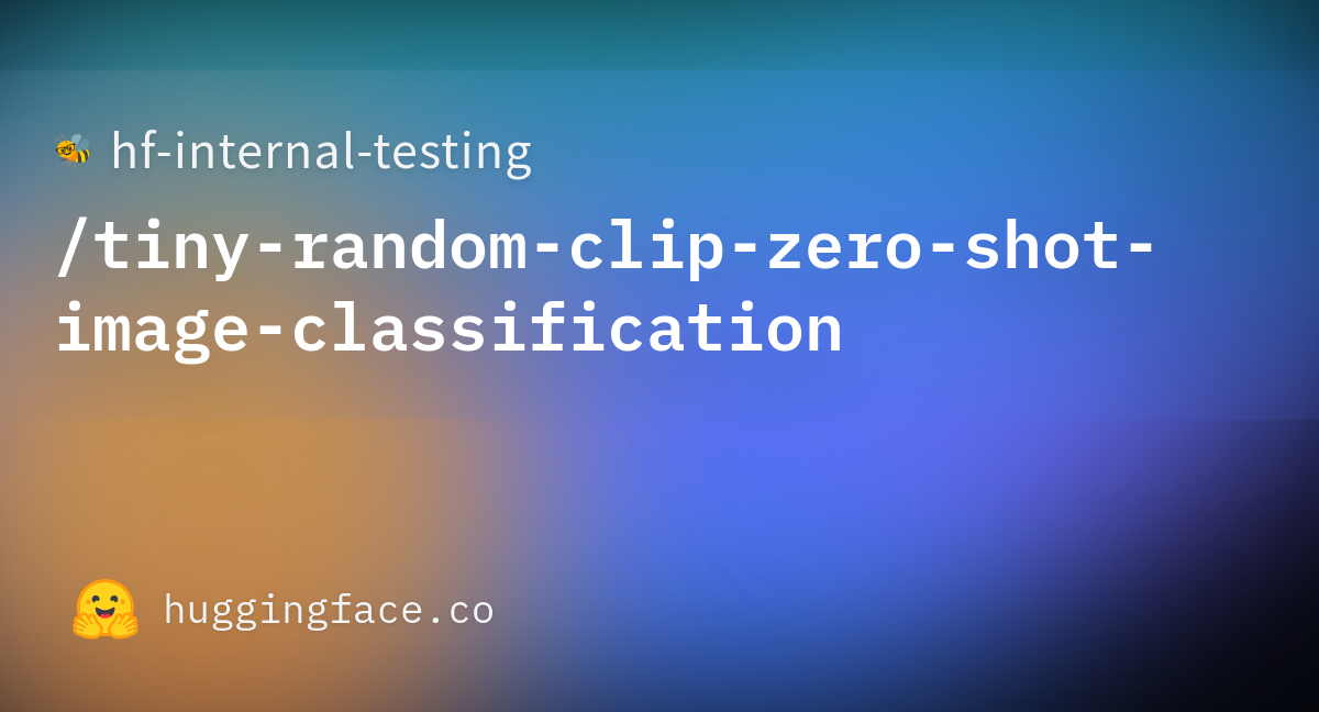 Hf Internal Testing Tiny Random Clip Zero Shot Image Classification