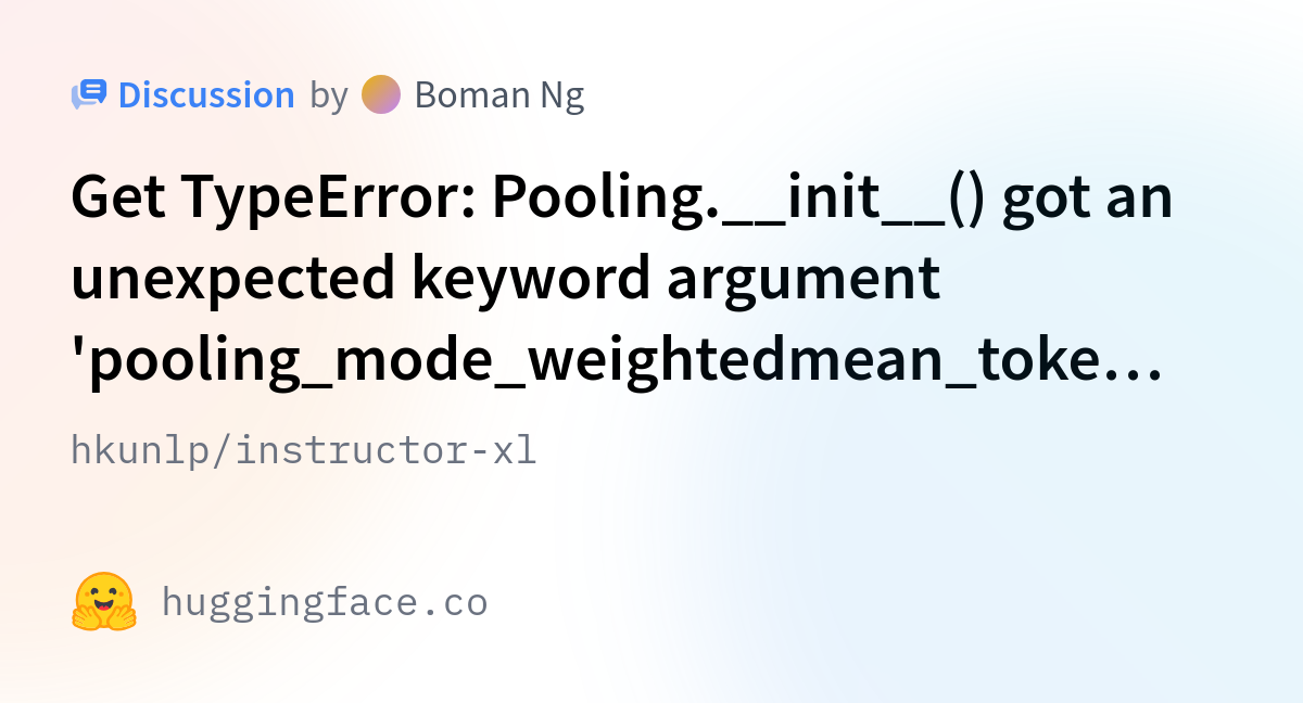 Hkunlp Instructor Xl Get TypeError Pooling Init Got An
