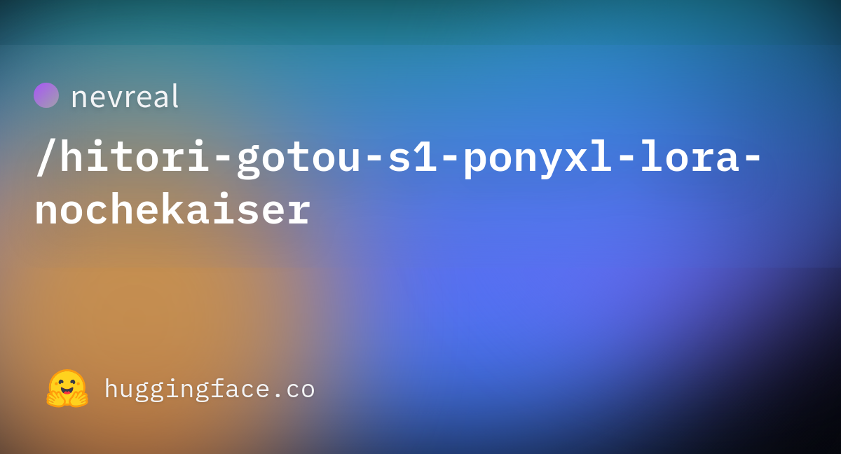 Upload Hitori Gotou S1 Ponyxl Lora Nochekaiser Safetensors With