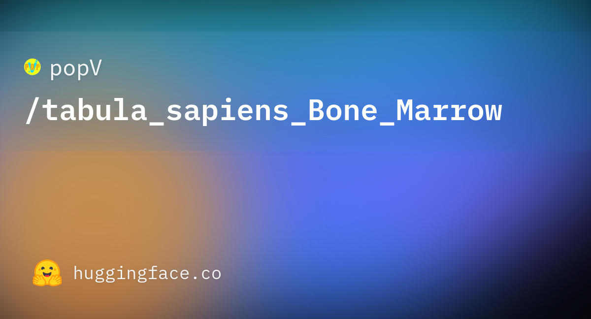 Popv Tabula Sapiens Bone Marrow Hugging Face