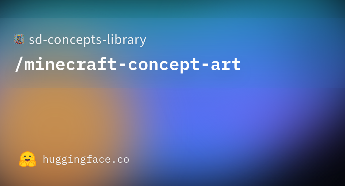 Sd Concepts Library Minecraft Concept Art Hugging Face