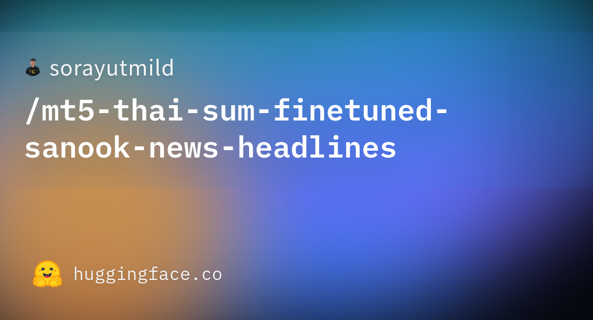 Sorayutmild Mt Thai Sum Finetuned Sanook News Headlines Hugging Face