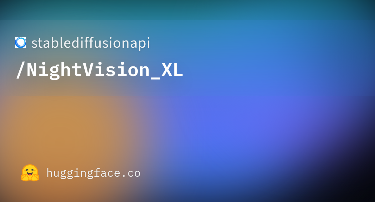 Stablediffusionapi NightVision XL Hugging Face