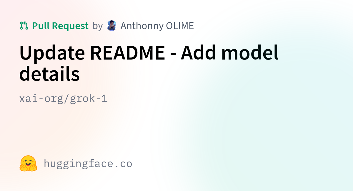 Xai Org Grok 1 Update README Add Model Details