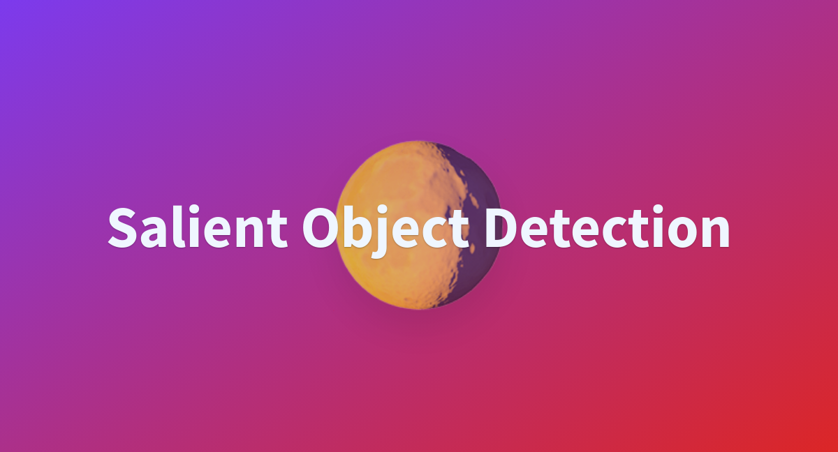 Salient Object Detection A Hugging Face Space By Alekseykorshuk