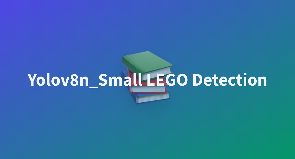 Yolov N Small Lego Detection A Hugging Face Space By Cwrecker