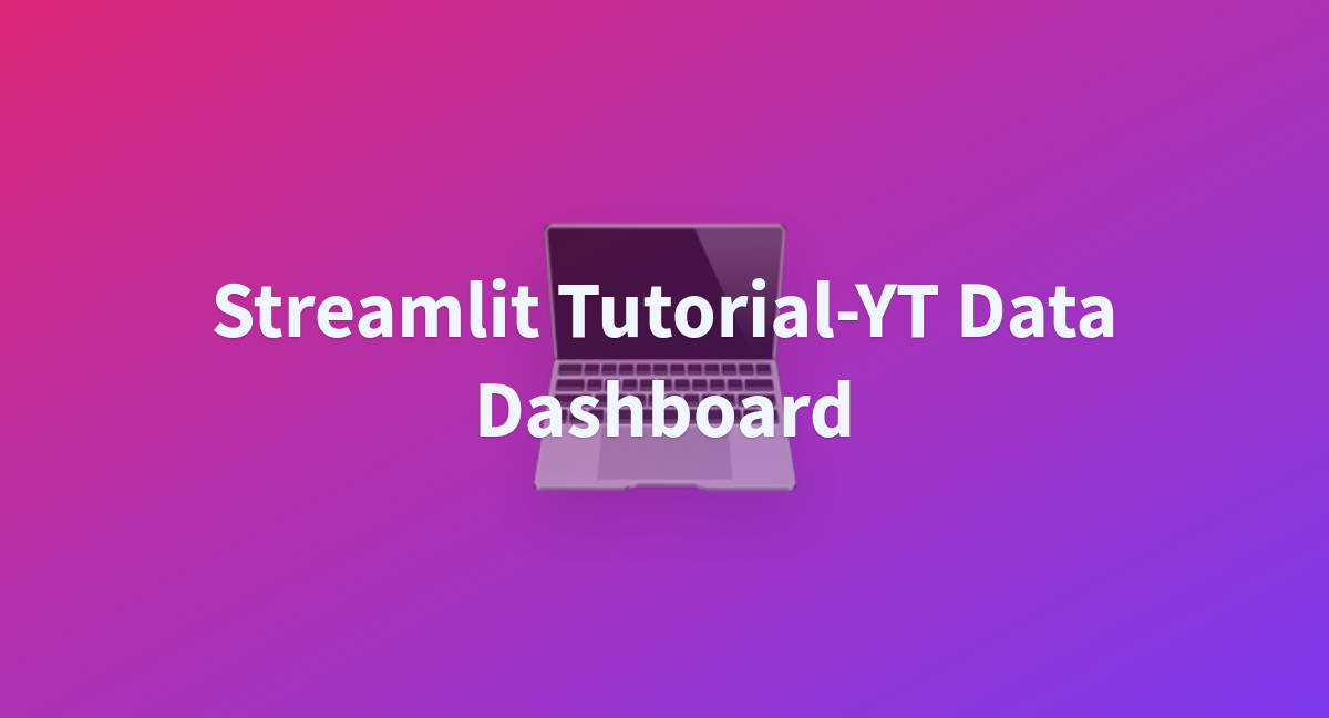 Chaoowang Streamlit Tutorial YT Data Dashboard At Main