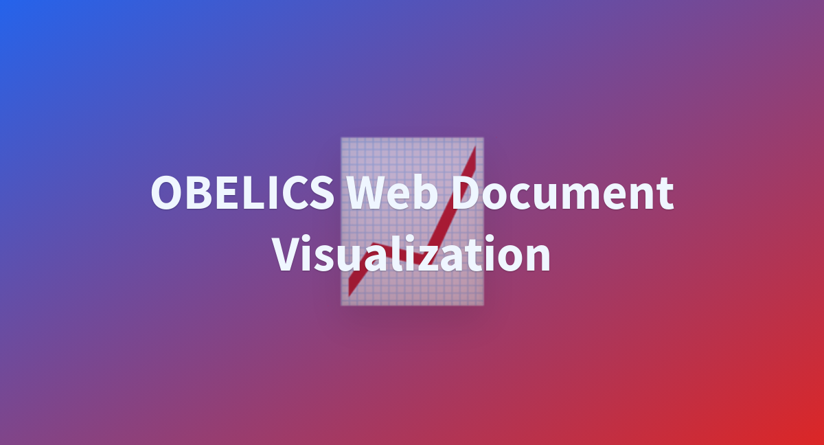 Obelics Web Document Visualization A Hugging Face Space By Huggingfacem