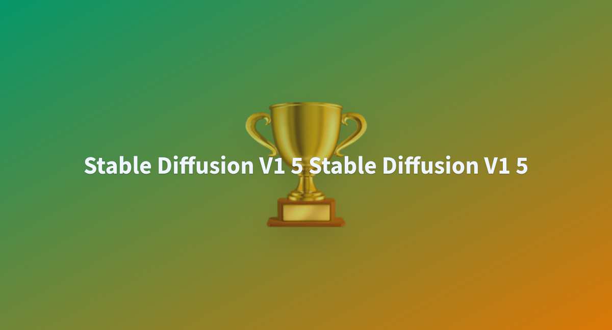 Stable Diffusion V Stable Diffusion V A Hugging Face Space By