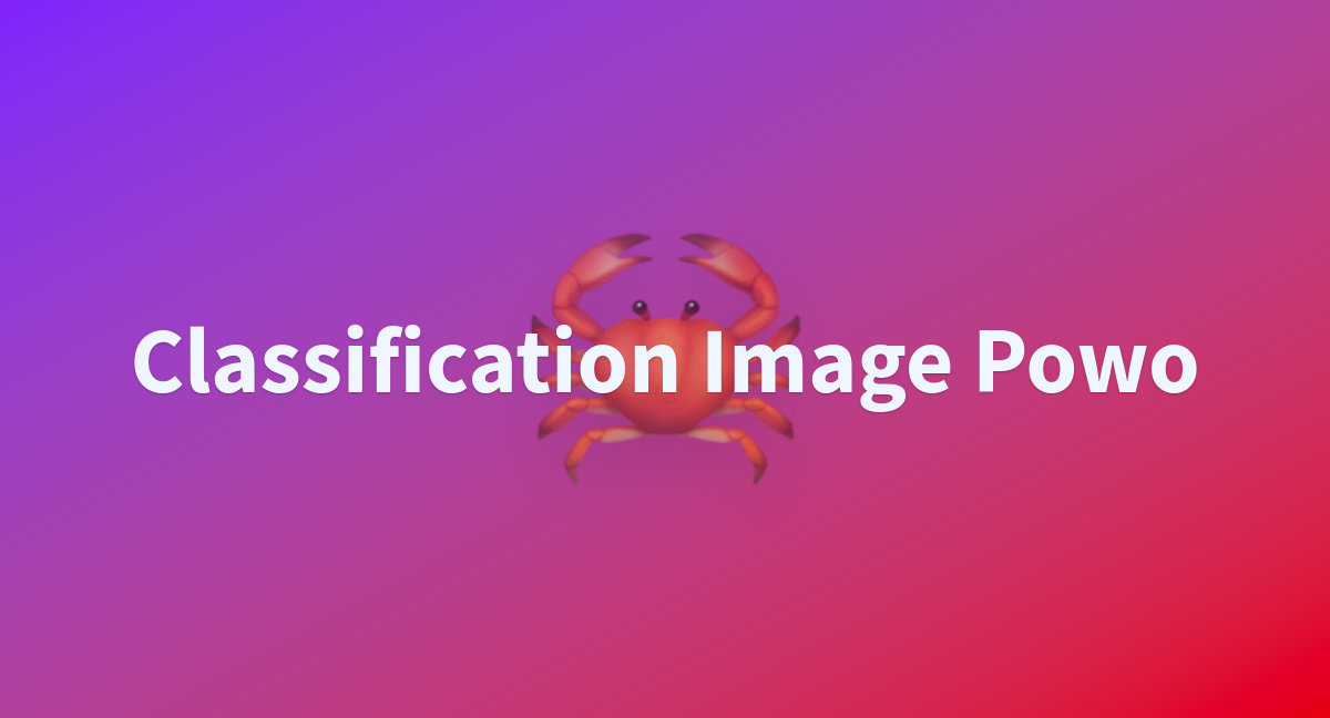 Classification Image Powo A Hugging Face Space By LEWOPO