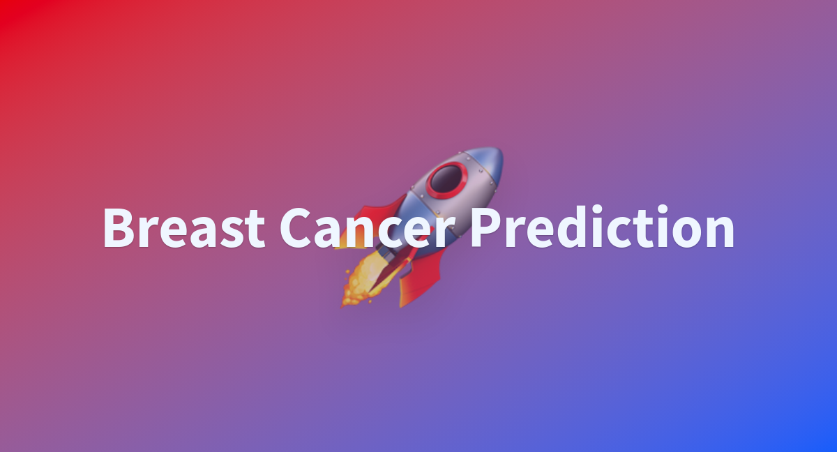 Nisha Breast Cancer Prediction At Main