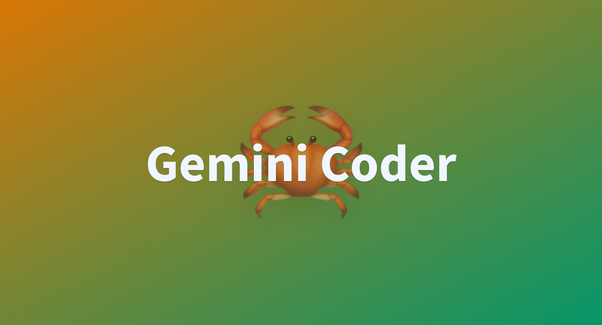 Gemini Coder A Hugging Face Space By Nymbo