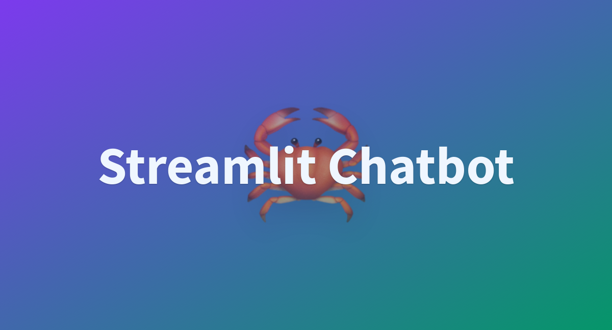 Streamlit Chatbot A Hugging Face Space By Priyavellanki