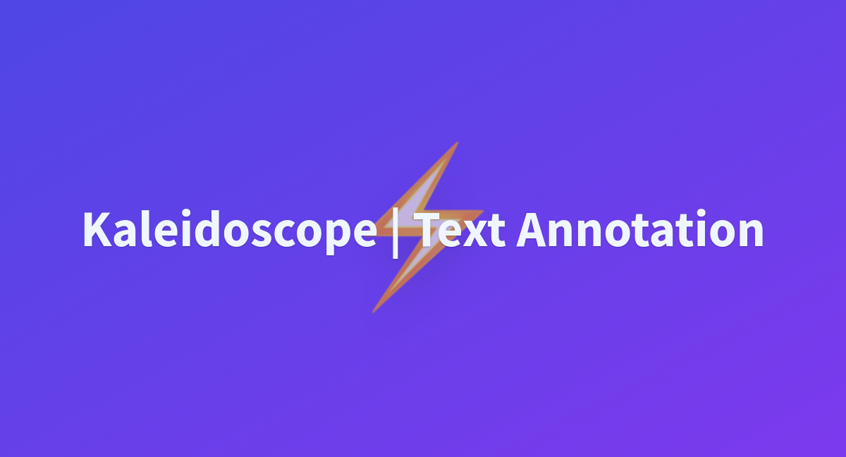 Kaleidoscope Text Annotation A Hugging Face Space By Professorlevesseur