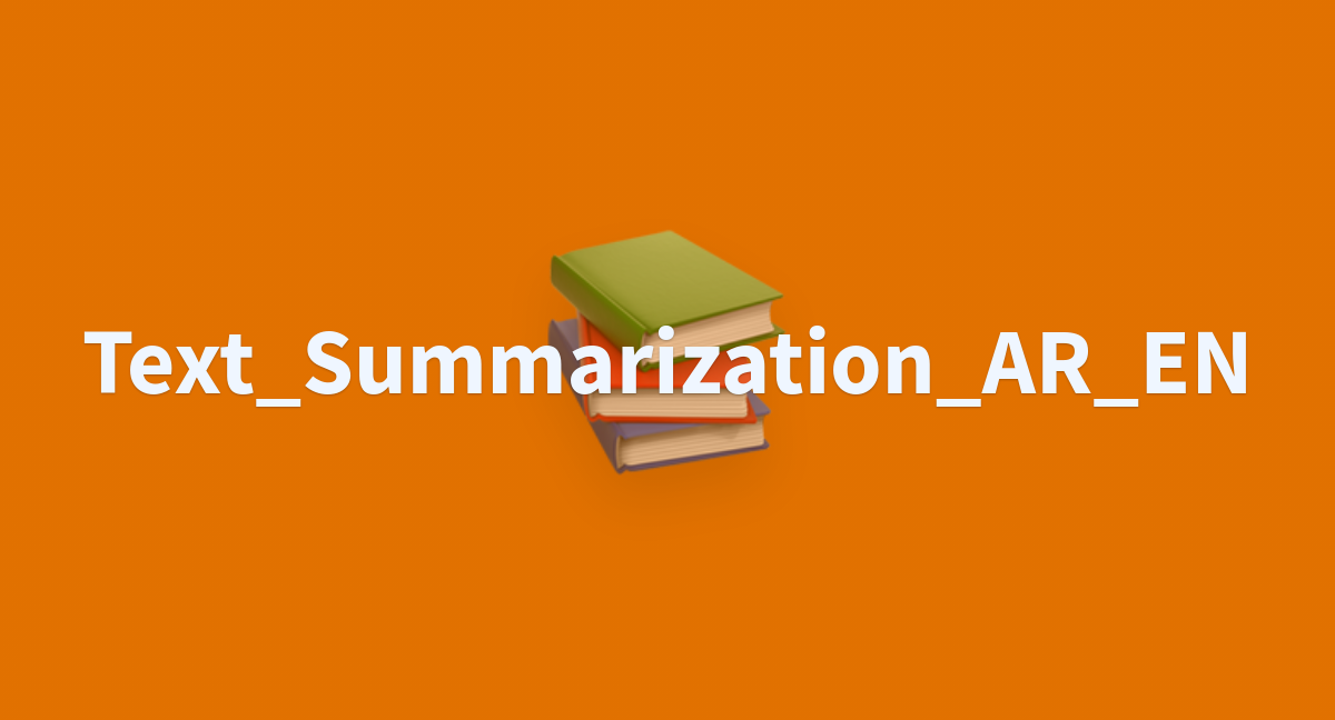 Text Summarization AR EN A Hugging Face Space By Shatha2030