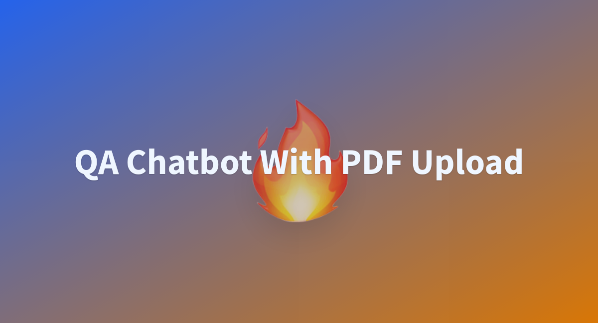 Qa Chatbot With Pdf Upload A Hugging Face Space By Syedsubahani