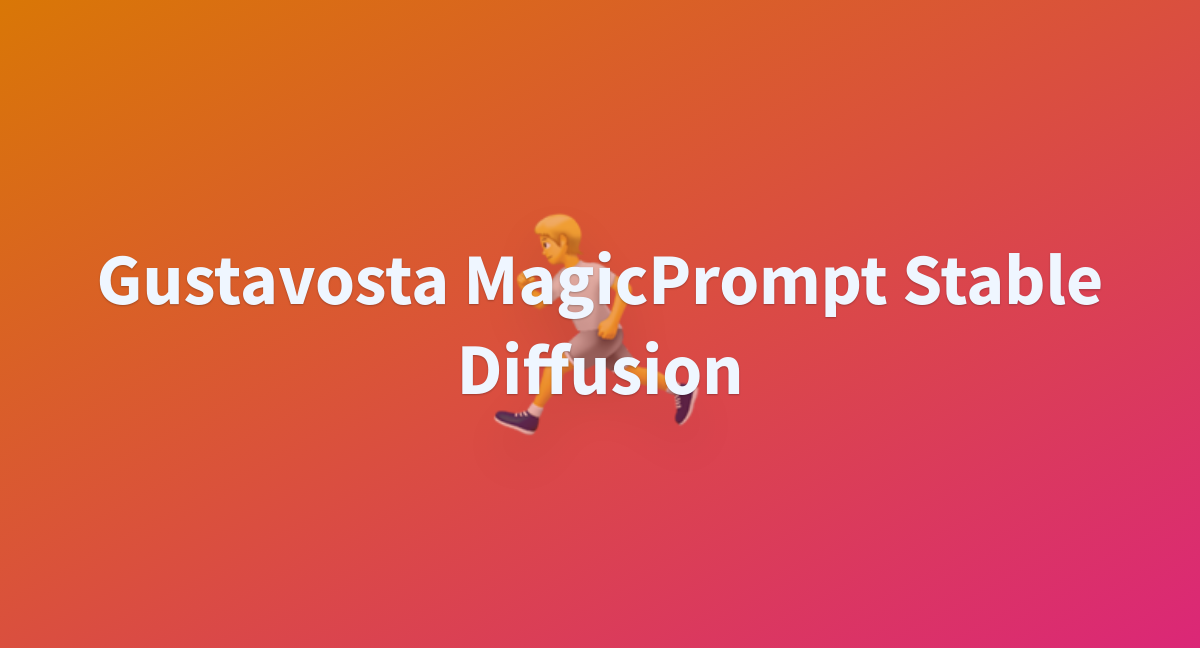 Gustavosta Magicprompt Stable Diffusion A Hugging Face Space By Tpking