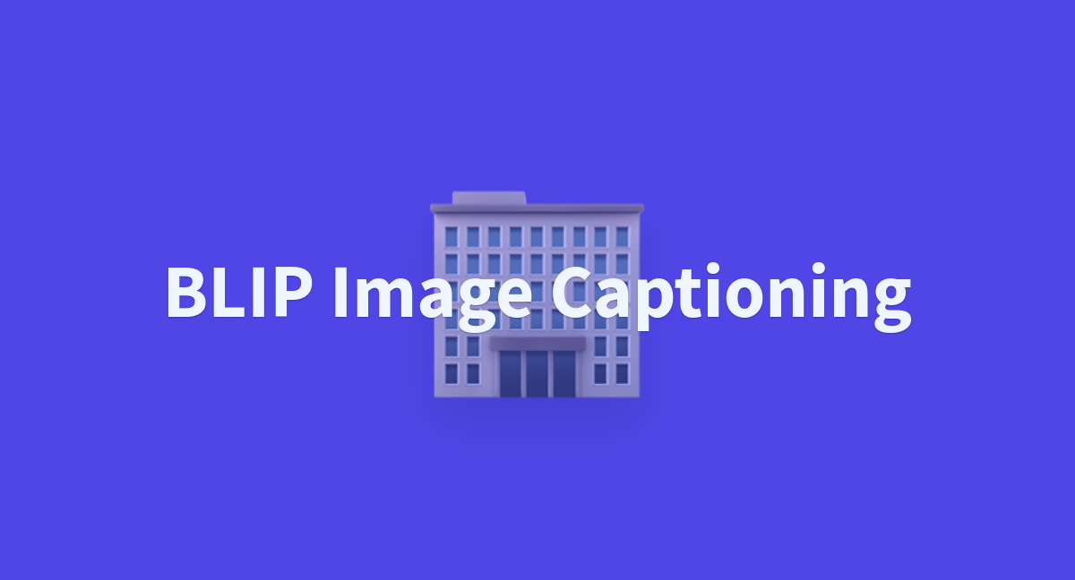 Blip Image Captioning A Hugging Face Space By Timoteib