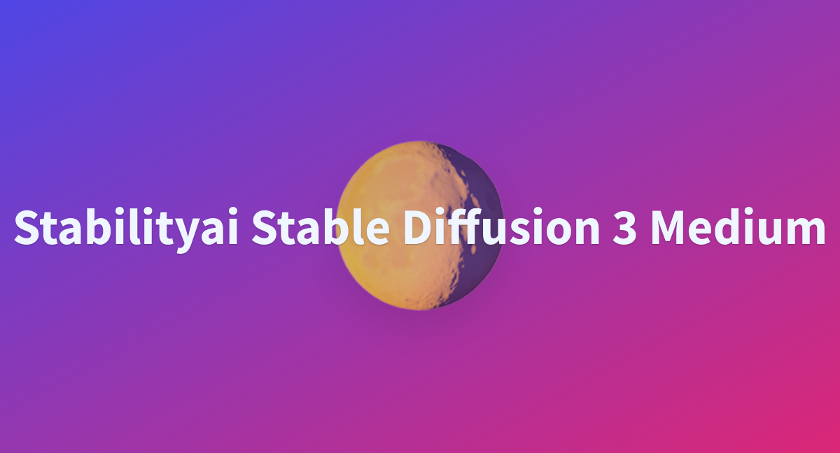 Vagnus Stabilityai Stable Diffusion 3 Medium At Main