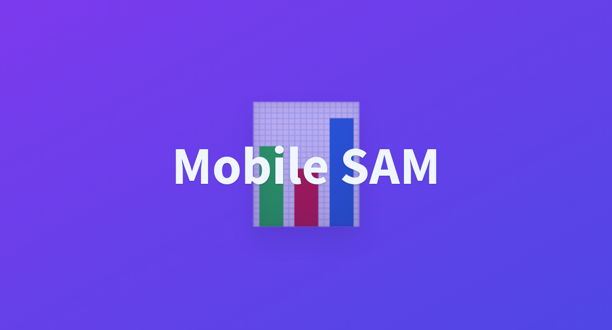 Mobile SAM A Hugging Face Space By Yakova