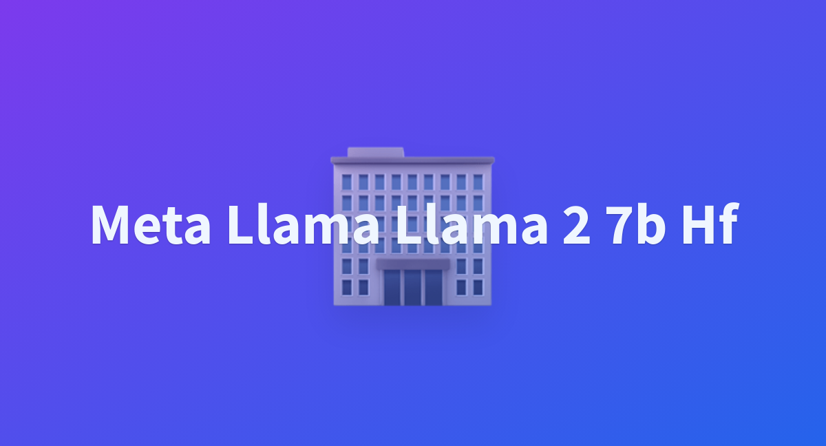 Meta Llama Llama 2 7b Hf A Hugging Face Space By Aarya09