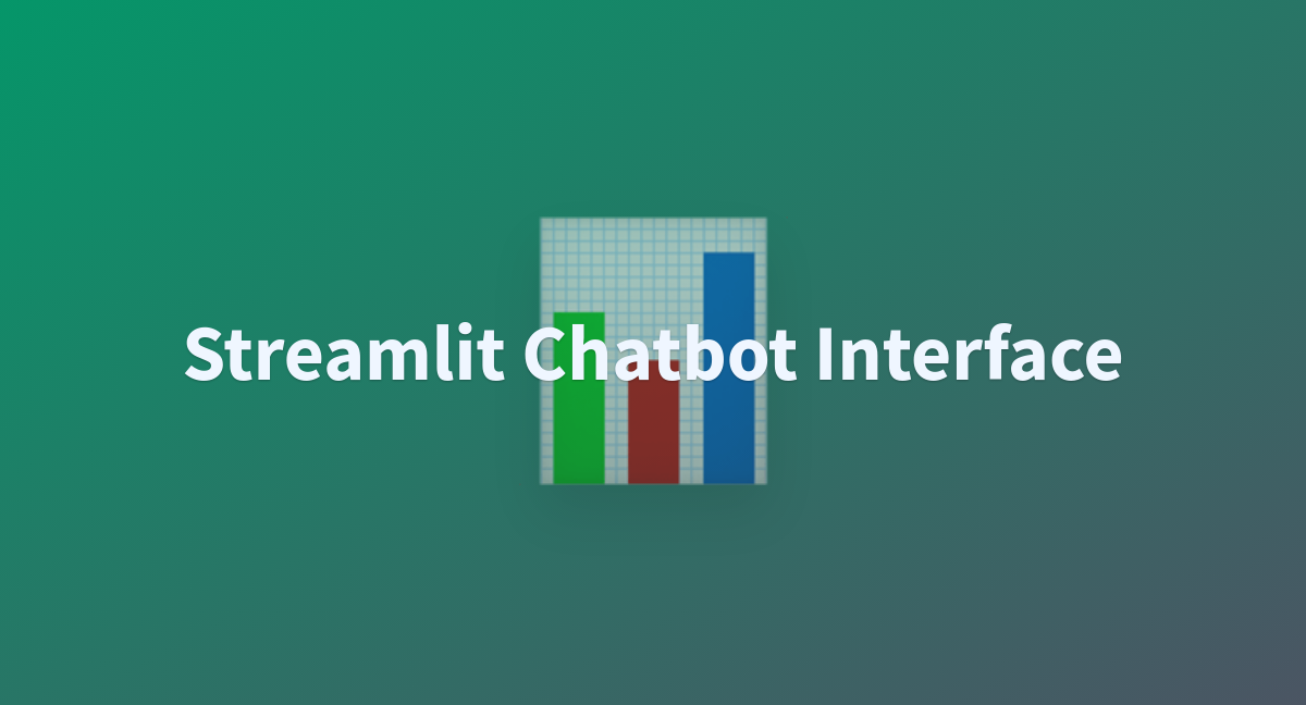 Streamlit Chatbot Interface A Hugging Face Space By Acloudfan