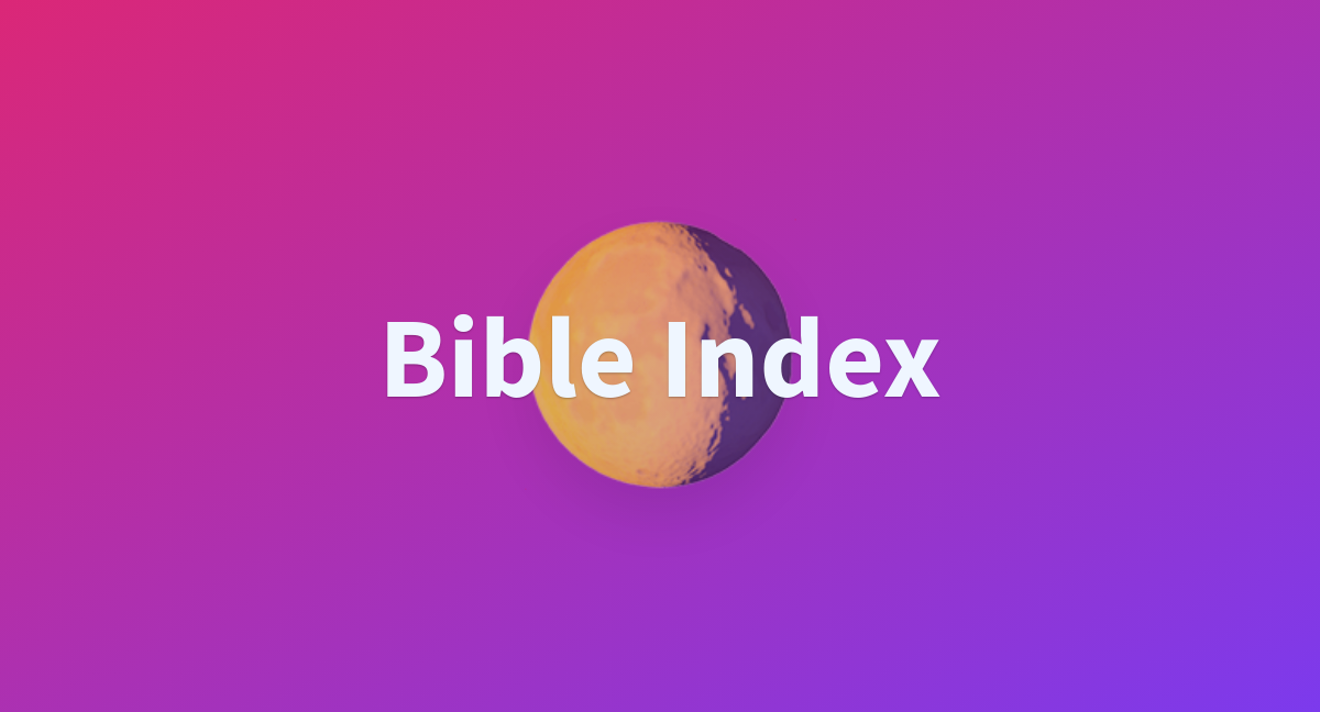 Bible Index A Hugging Face Space By Adriansd12