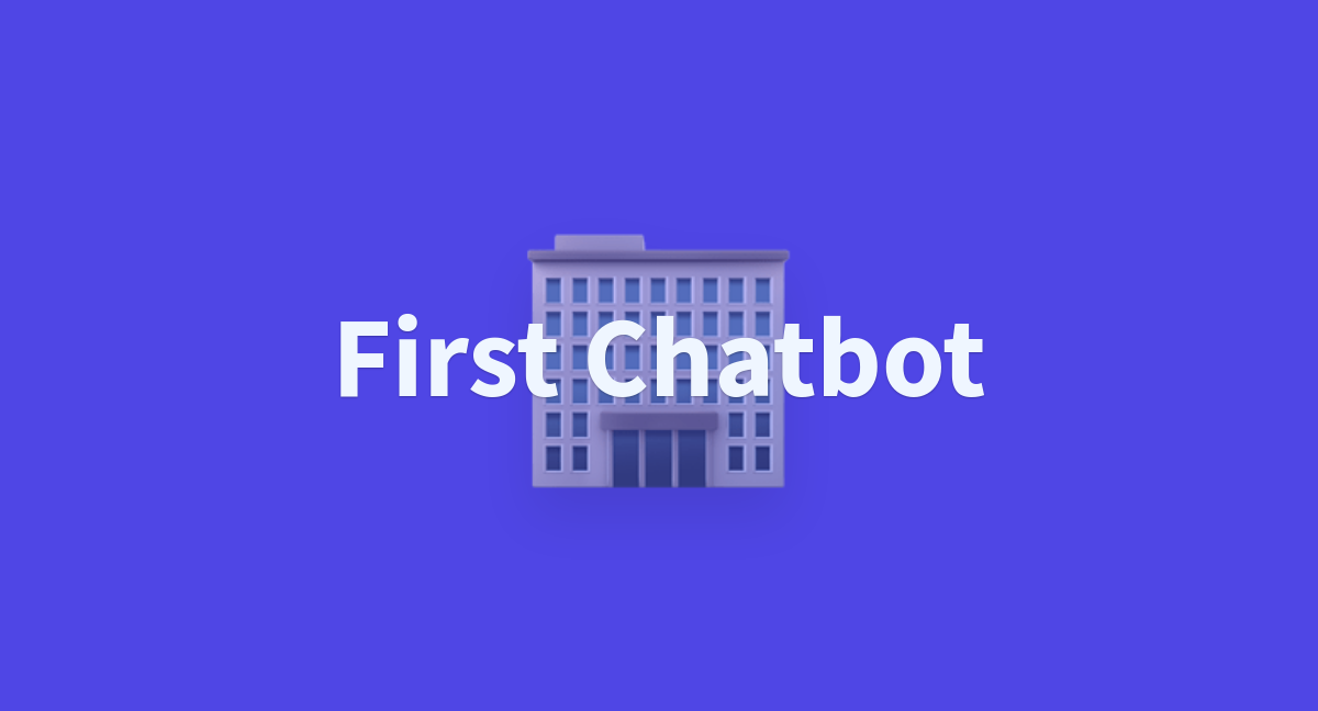 First Chatbot A Hugging Face Space By Aielon