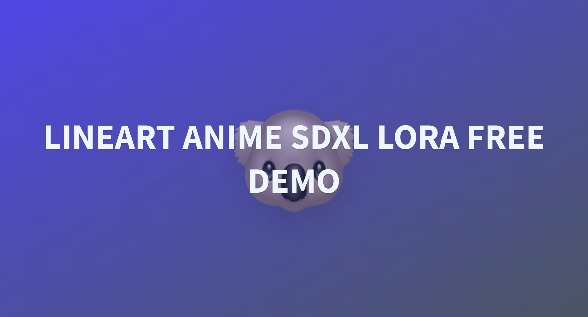 Lineart Anime Sdxl Lora Free Demo A Hugging Face Space By Artificialguybr