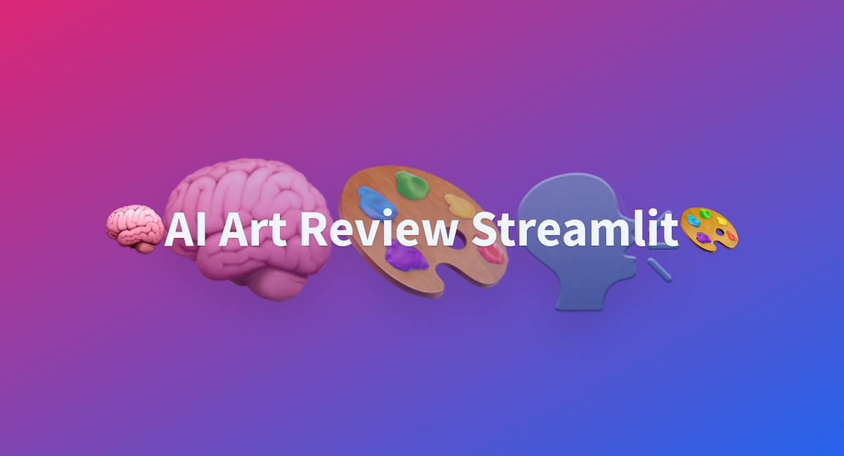 Ai Art Review Streamlit A Hugging Face Space By Awacke