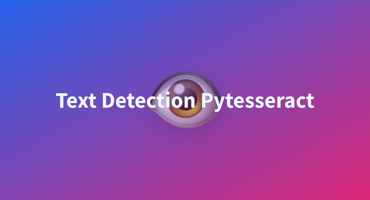 Text Detection Pytesseract A Hugging Face Space By Bonrix