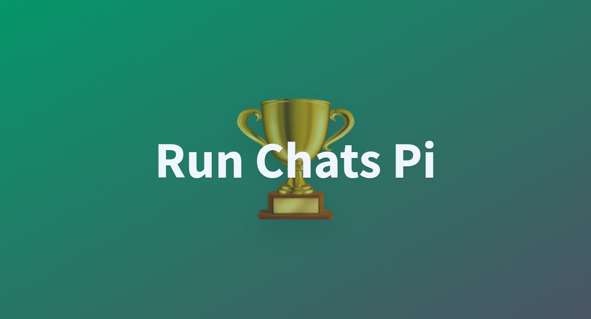 Run Chats Pi A Hugging Face Space By Chats Pi