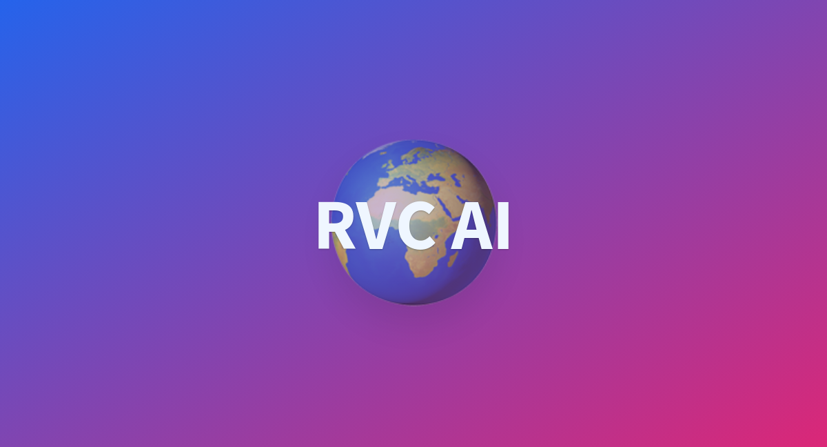 Rvc Ai A Hugging Face Space By Cloversid