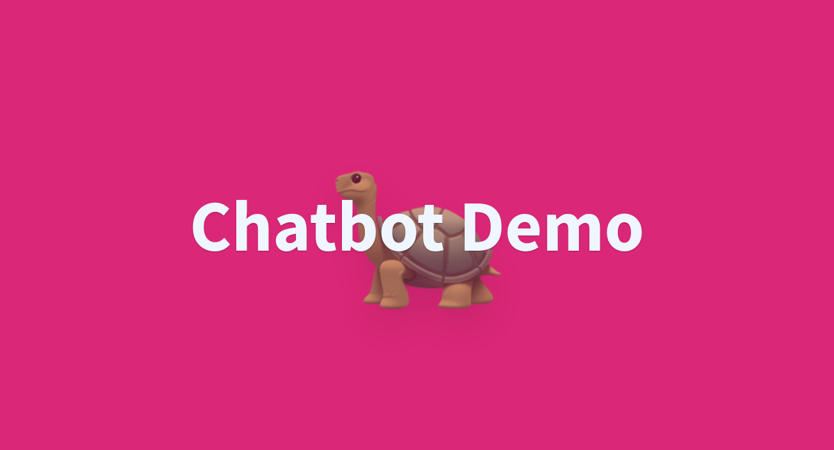 Chatbot Demo A Hugging Face Space By Course Demos