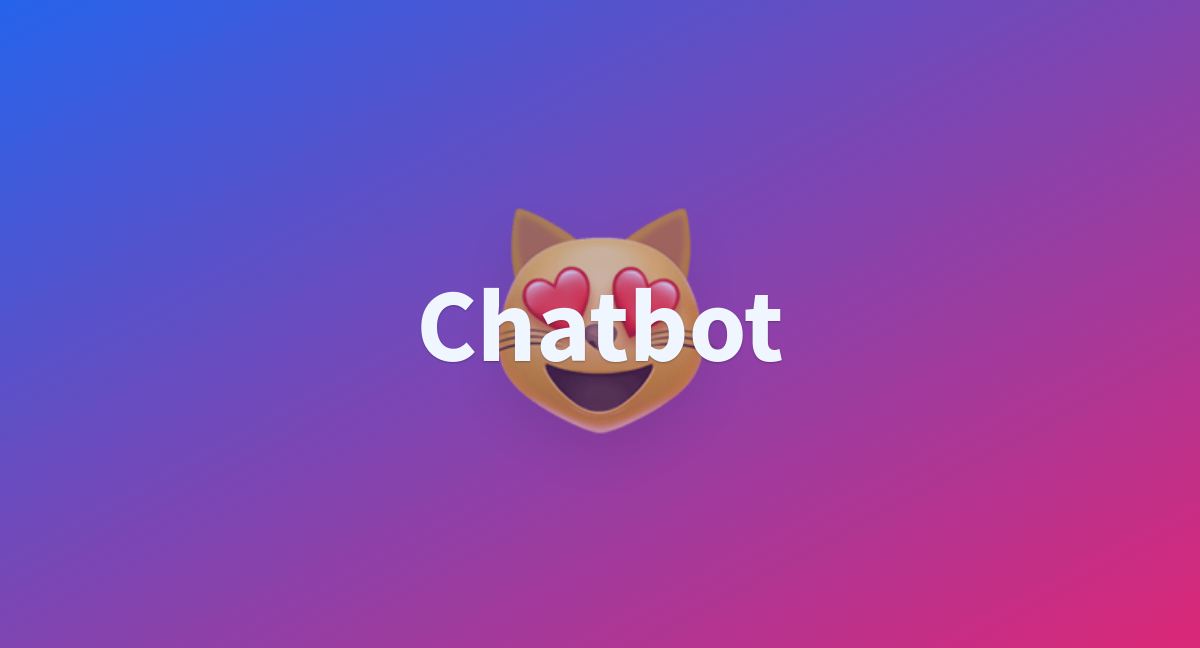 Chatbot A Hugging Face Space By Dujianbao