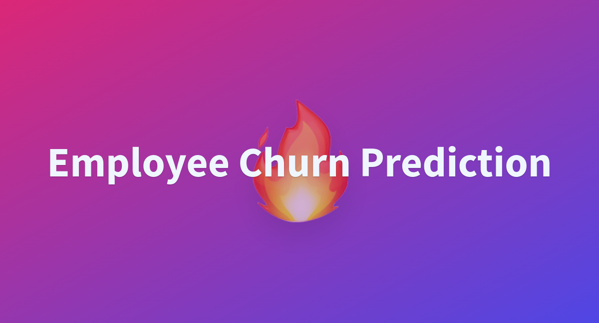 Employee Churn Prediction A Hugging Face Space By Eldhos