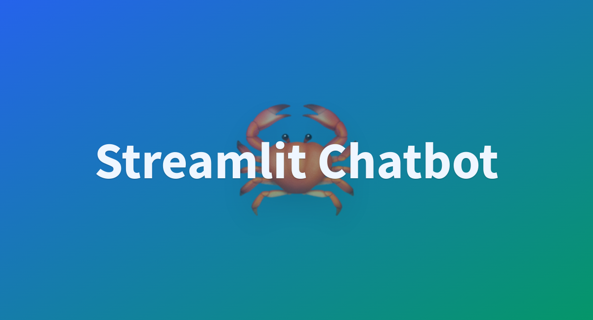 Streamlit Chatbot A Hugging Face Space By Erthor