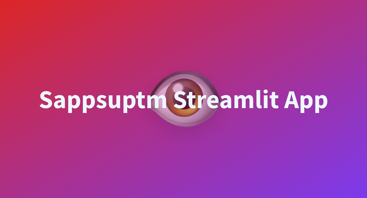 Sappsuptm Streamlit App A Hugging Face Space By Farah