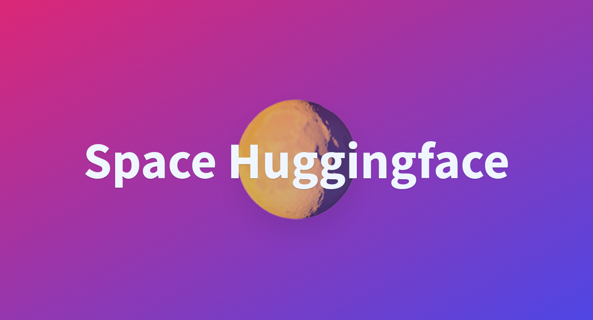 Space Huggingface A Hugging Face Space By Firenop