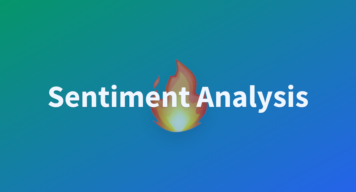 Sentiment Analysis A Hugging Face Space By Geetu040